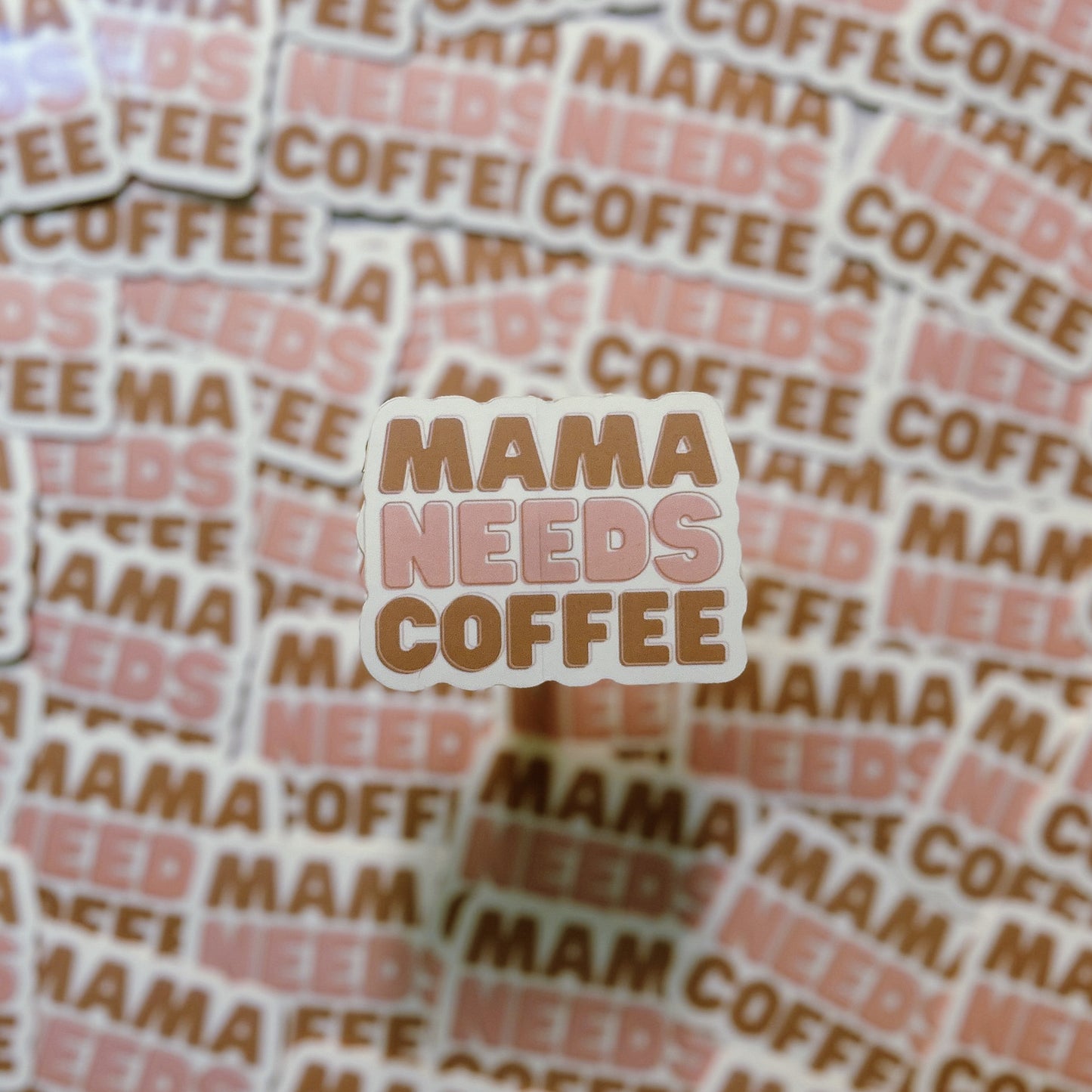 Mama Needs Coffee Sticker