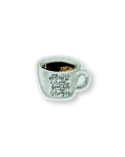 Strong Coffee Stronger Faith Sticker