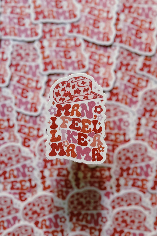 Feel Like a Mama Club Sticker