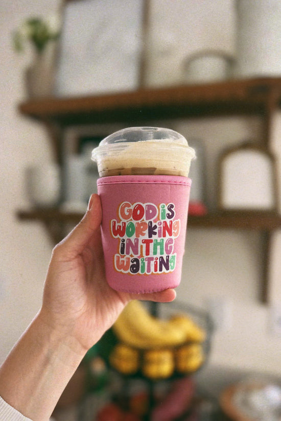 God is Working in the Waiting Iced Beverage Coozie