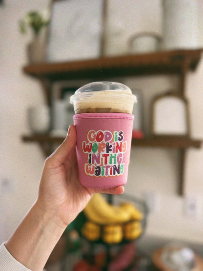 God is Working in the Waiting Iced Beverage Coozie