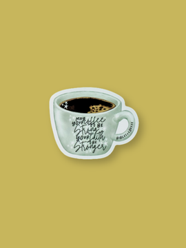 Strong Coffee Stronger Faith Sticker