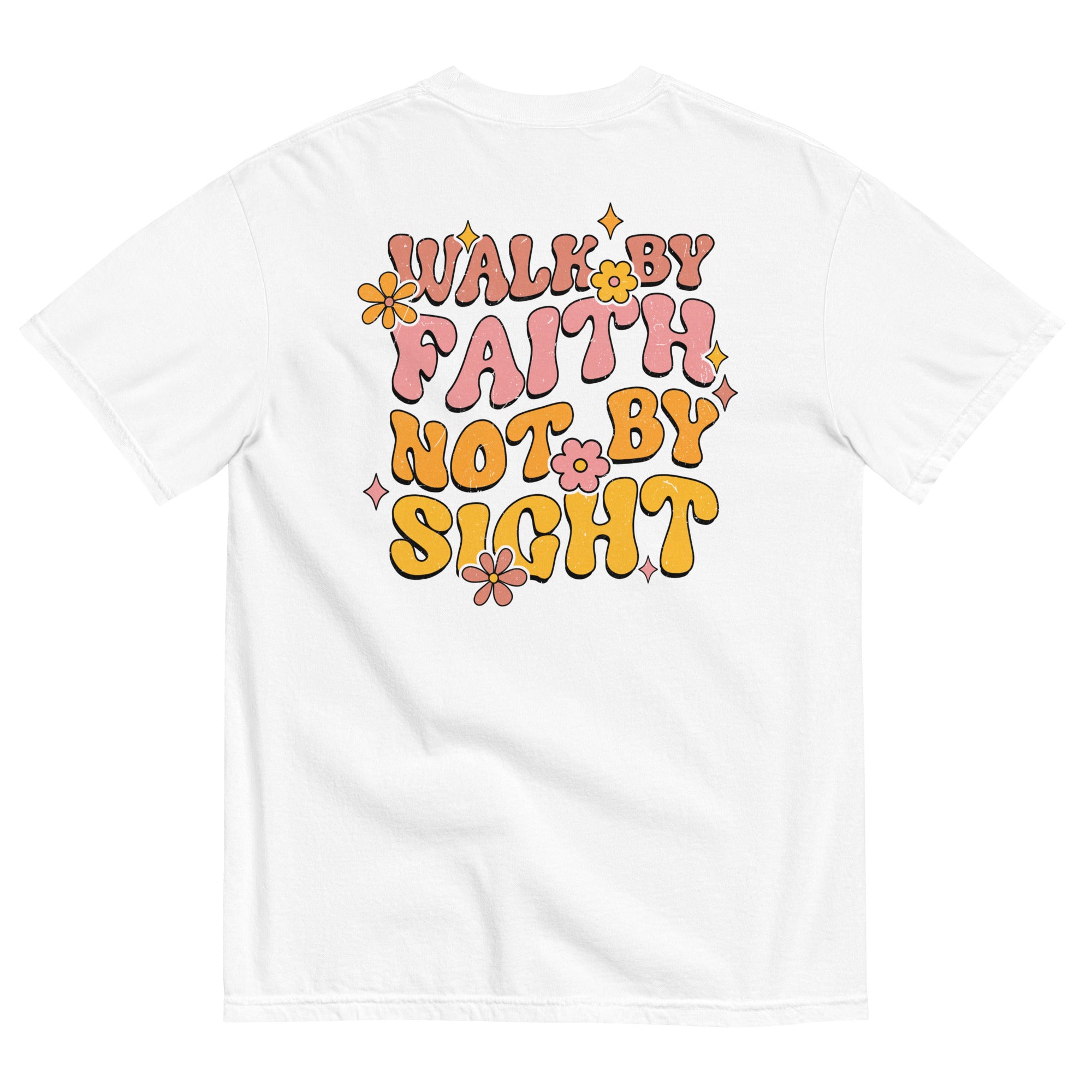 Walk By Faith T-Shirt