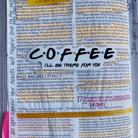 Coffee (I'll be there for you) Sticker
