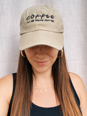 Coffee (I'll be there for you) Embroidered Hat - Bibles and Coffee
