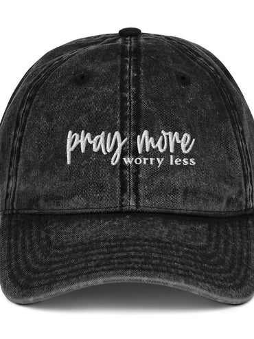 Pray More Worry Less Embroidered Hat